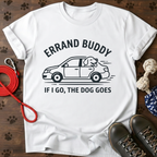 Errand Buddy T-Shirt