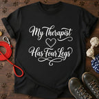 My Therapist Has Four Legs Tee