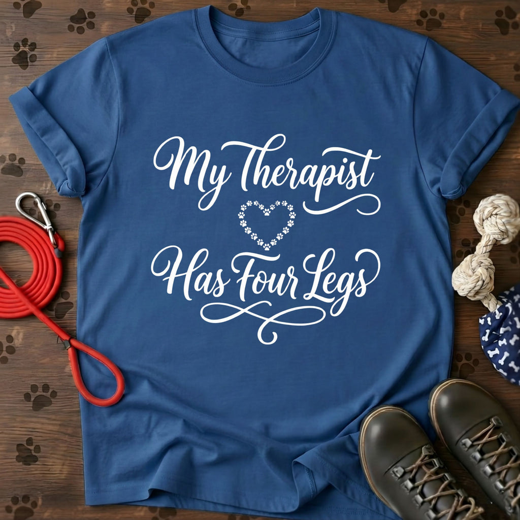 My Therapist Has Four Legs Tee