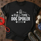 Full-Time Dog Spoiler T-Shirt