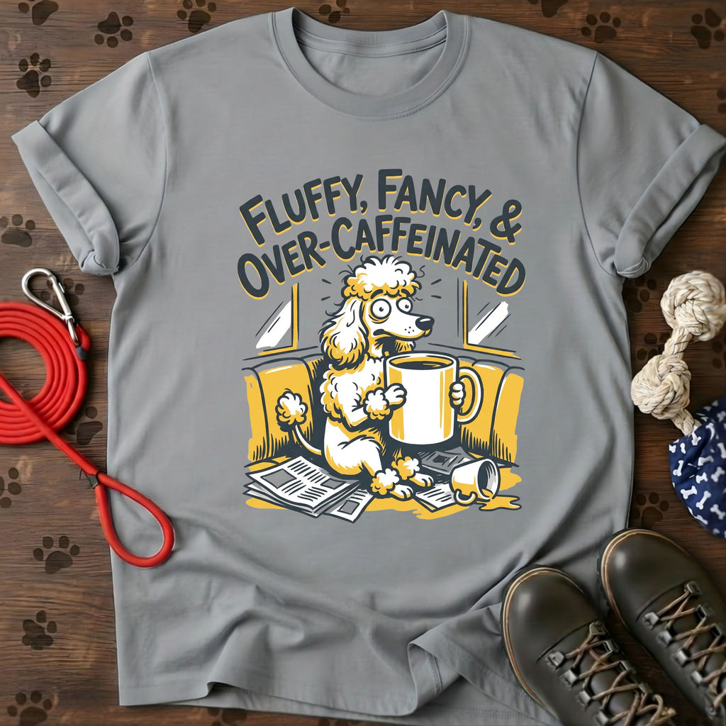Fluffy. Fancy. Caffeinated. Tee