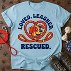 Loved. Leashed. Rescued. Tee