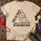 Trick Or Treat? My Dog Wants Both. Tee