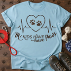 MY KIDS HAVE PAWS NOW Tee