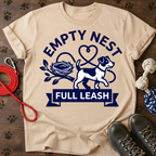 EMPTY NEST. FULL LEASH. Tee