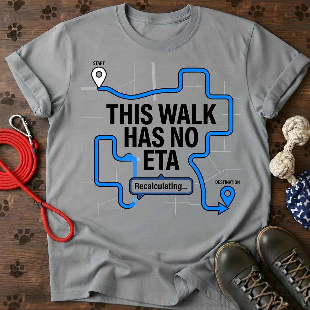 THIS WALK HAS NO ETA Tee