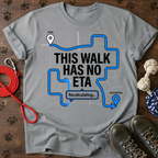 THIS WALK HAS NO ETA Tee