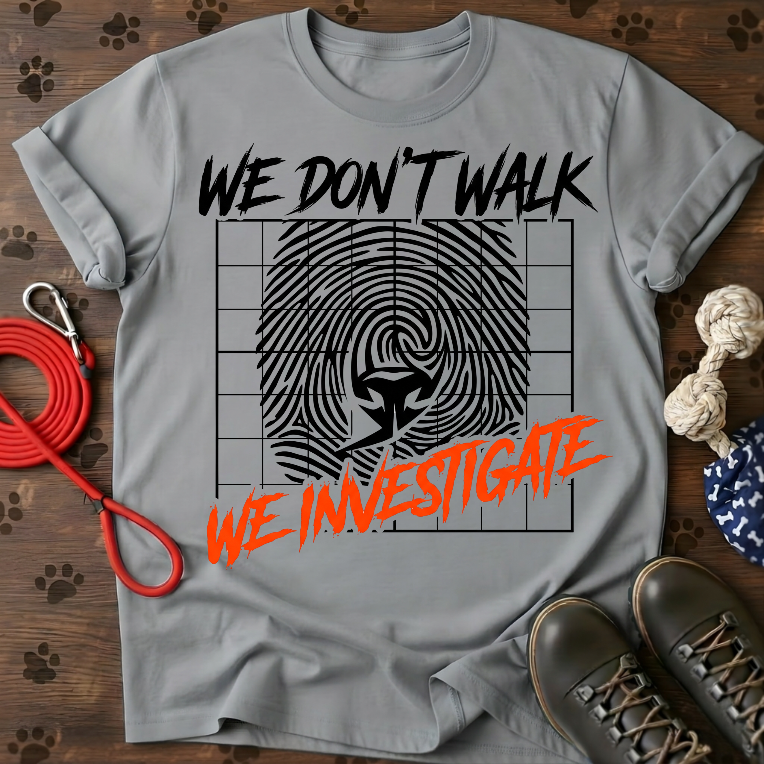 WE DON’T WALK. WE INVESTIGATE. Tee