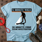 FIVE-MINUTE WALK. THIRTY-MINUTE INVESTIGATION. Tee