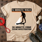 FIVE-MINUTE WALK. THIRTY-MINUTE INVESTIGATION. Tee