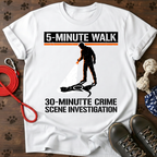 FIVE-MINUTE WALK. THIRTY-MINUTE INVESTIGATION. Tee
