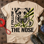 I FOLLOW THE NOSE Tee