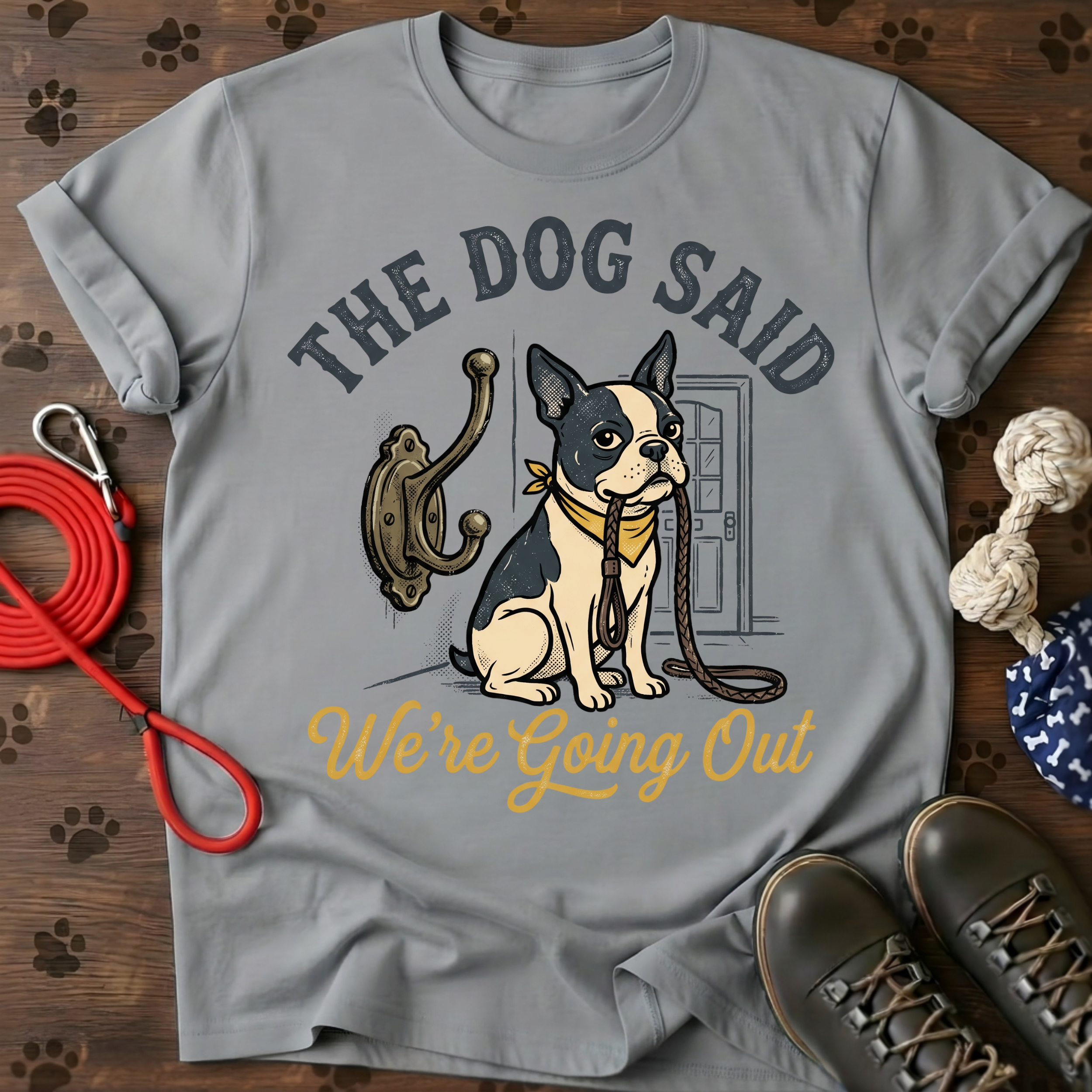 THE DOG SAID WE’RE GOING OUT Tee