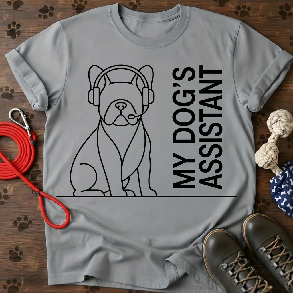MY DOG’S PERSONAL ASSISTANT Tee