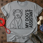 MY DOG’S PERSONAL ASSISTANT Tee