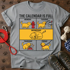 The calendar is full Tee