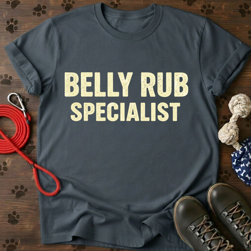 Belly Rub Specialist T-Shirt