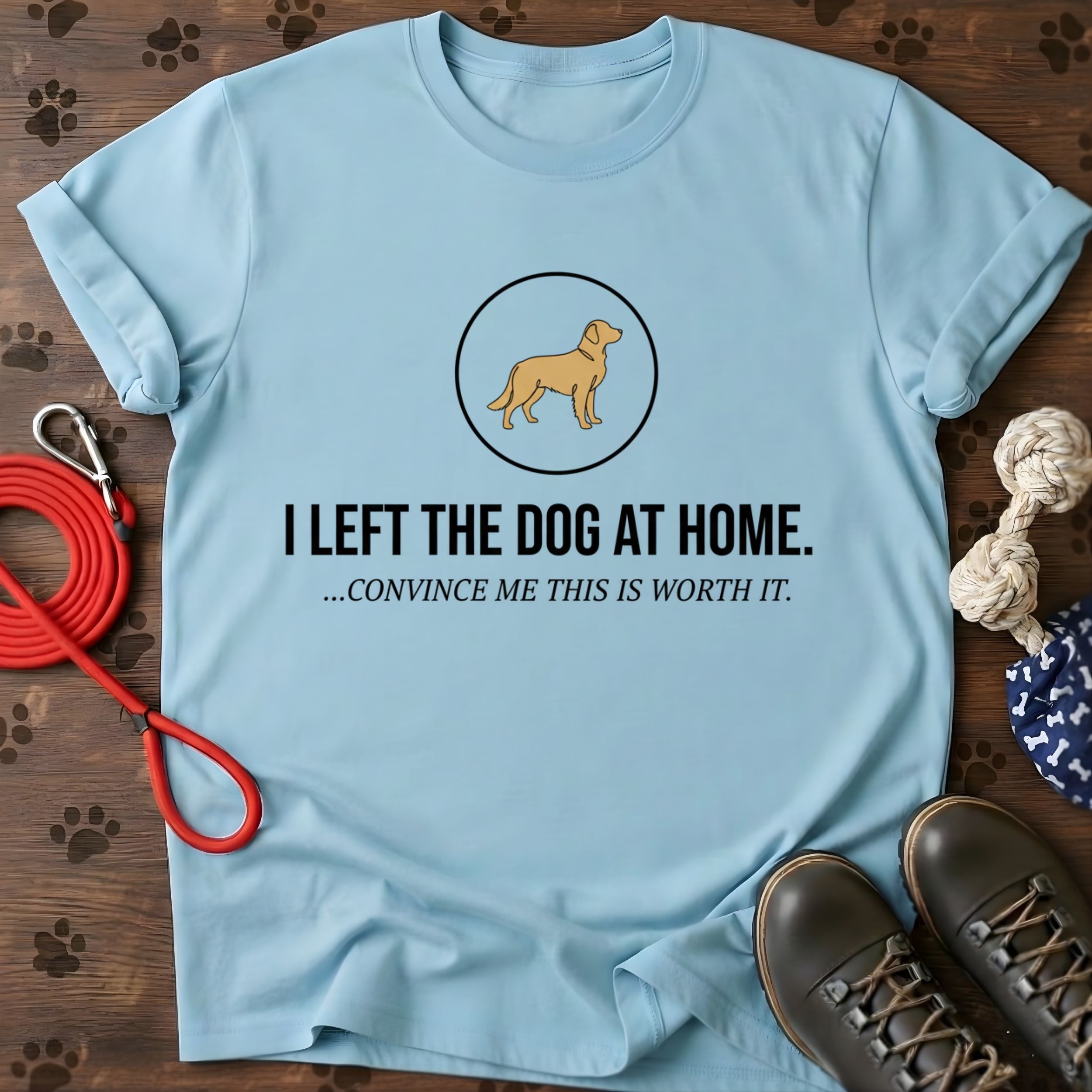 I Left the Dog at Home Tee