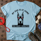 My Dog Is At Home Tee