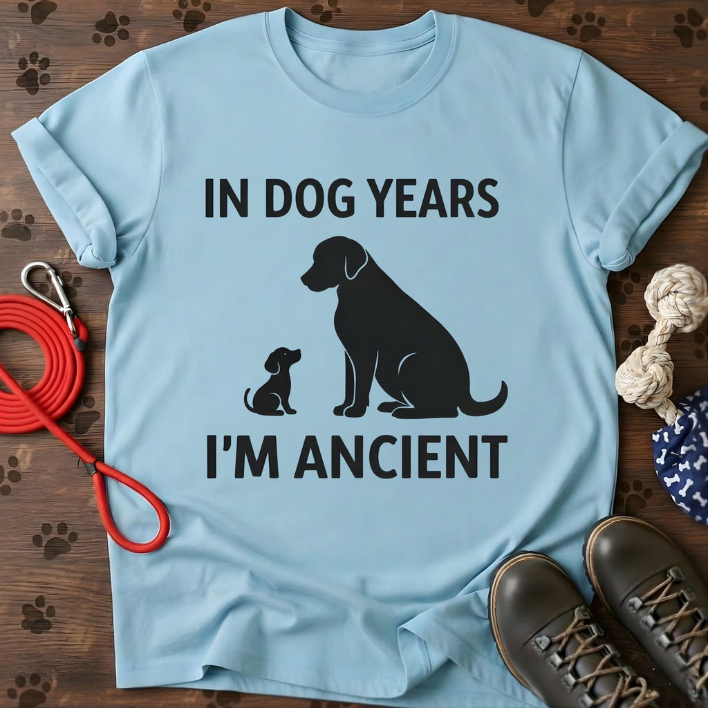 In Dog Years I'm Ancient Tee