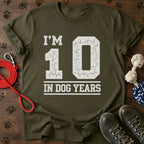 I'm 10 in Dog Years T-Shirt
