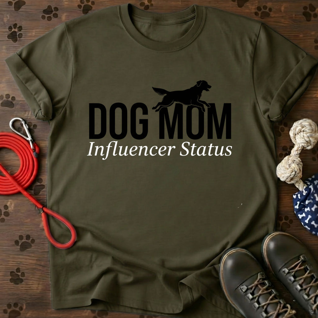 Dog Mom Influencer Status Tee