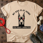 My Dog Is At Home Tee