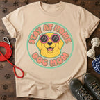 Stay At Home Dog Mom T-Shirt