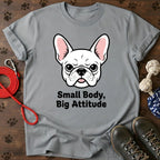 Small Body, Big Attitude Dog Tee