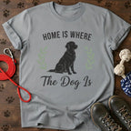 Home Is Where The Dog Is Tee