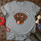 Will Work For Crumbs T-Shirt