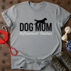 Dog Mom Influencer Status Tee