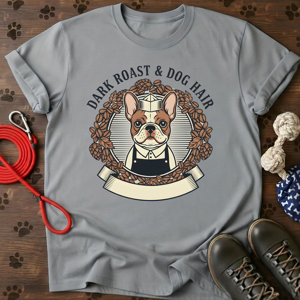 Dark Roast & Dog Hair T-Shirt