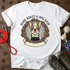 Dark Roast & Dog Hair T-Shirt